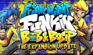 FNF vs Bob and Bosip (The Expansion Update)