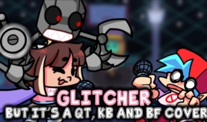  FNF: Glitcher but KB and QT sing it