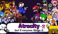 FNF: Atrocity but everyone sings it 2