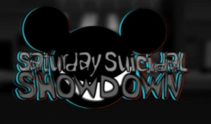  Saturday Suicidal Showdown vs Mickey Mouse