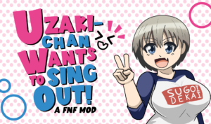 Uzaki Chan Wants to Sing Out – FNF