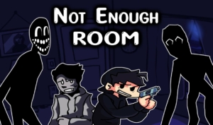  Not Enough Room – FNF