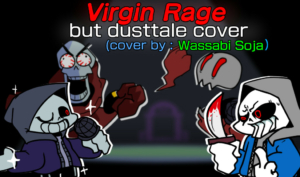  FNF Murderer Rage (Virgin Rage but is Dust Tale)