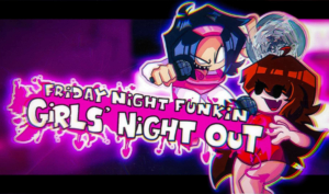  FNF: Girls’ Night Out